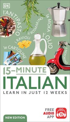 15-Minute Italian: Learn in Just 12 Weeks