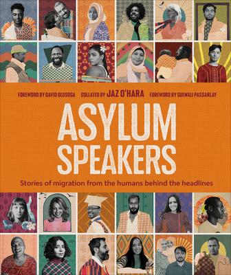 Asylum Speakers: Stories of Migration from the Humans Behind the Headlines