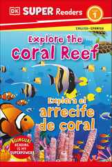 DK Super Readers Level 1 Bilingual Explore the Coral Reef - Explora El Arrecife de Coral Subscription
