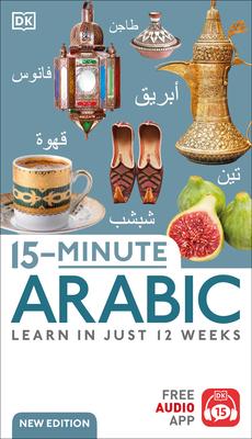 15-Minute Arabic: Learn in Just 12 Weeks