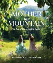 Mother the Mountain: The Art of Living with Nature Subscription