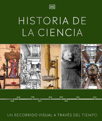 Historia de la Ciencia (Timelines of Science): Un Recorrido Visual a Travs del Tiempo