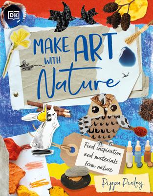 Make Art with Nature: Find Inspiration and Materials from Nature