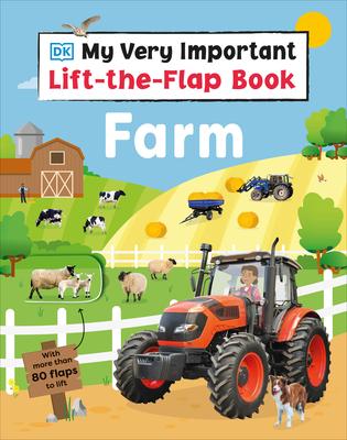 My Very Important Lift-The-Flap Book Farm: With More Than 80 Flaps to Lift