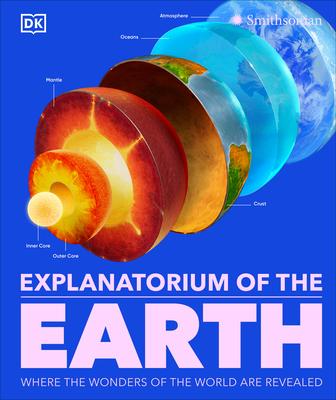 Explanatorium of the Earth: Where the Wonders of the World Are Revealed