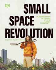 Small Space Revolution: Planting Seeds of Change in Your Community Subscription