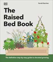 The Raised Bed Book: Get the Most from Your Raised Bed, Every Step of the Way Subscription