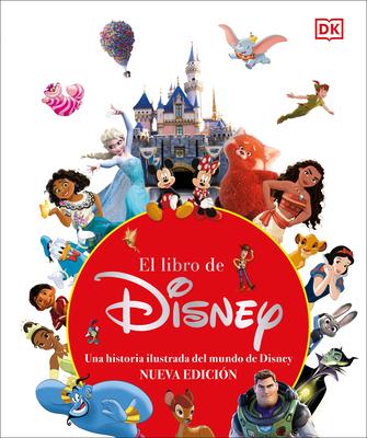 El Libro de Disney (the Disney Book, Centenary Edition): Nueva Edicin