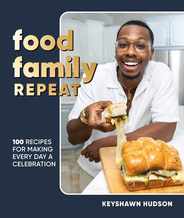 Food Family Repeat: Recipes for Making Every Day a Celebration: A Cookbook Subscription