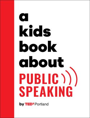 A Kids Book about Public Speaking