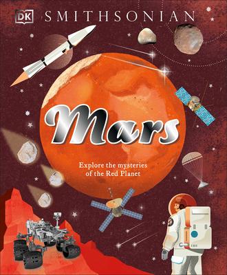 Mars: Explore the Mysteries of the Red Planet