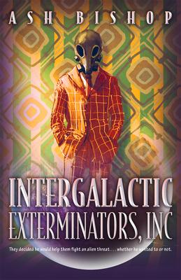 Intergalactic Exterminators, Inc: Volume 1