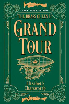 Grand Tour: The Brass Queen II Volume 2