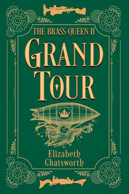 Grand Tour: The Brass Queen II Volume 2