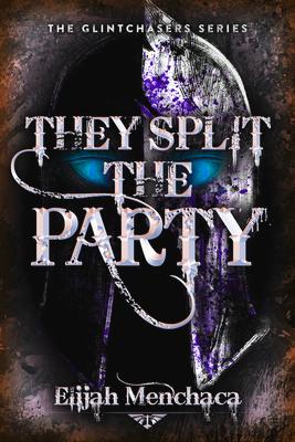 They Split the Party: Volume 2