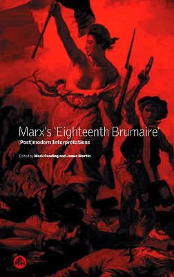 Marx's 'Eighteenth Brumaire': (Post)Modern Interpretations