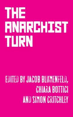 The Anarchist Turn