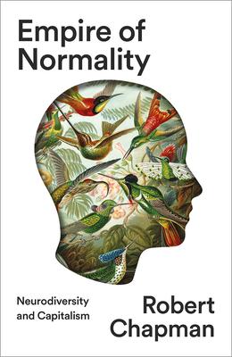 Empire of Normality: Neurodiversity and Capitalism Subscription