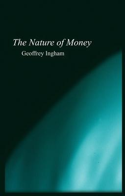 Nature of Money: New Directions in Political Economy