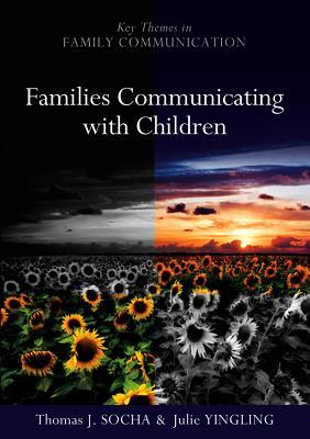 Families Communicating with Children: Building Positive Developmental Foundations