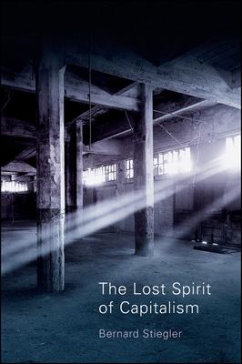 The Lost Spirit of Capitalism: Disbelief and Discredit, Volume 3