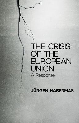 The Crisis of the European Union: A Response