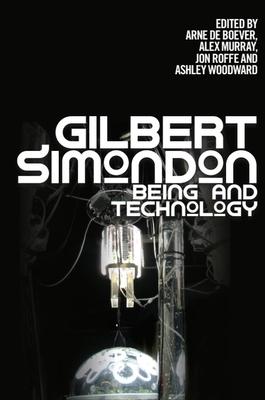 Gilbert Simondon: Being and Technology Subscription