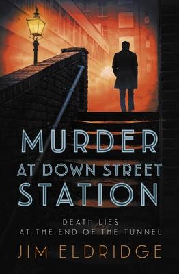 Murder at Down Street Station: The Thrilling Wartime Mystery Series