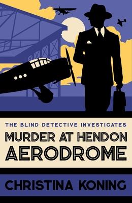 Murder at Hendon Aerodrome: The Thrilling Inter-War Mystery Series