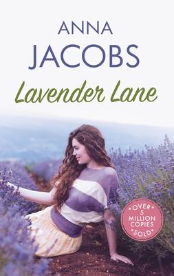 Lavender Lane: The Uplifting Story from the Multi-Million Copy Bestselling Author Anna Jacobs