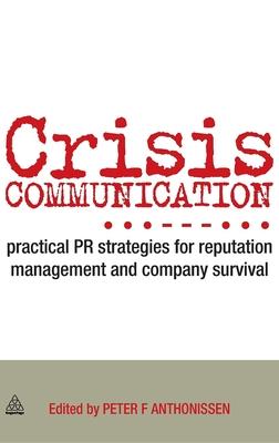 Crisis Communication: Practical PR Strategies for Reputation Management & Company Survival