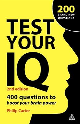 Test Your IQ: 400 Questions to Boost Your Brainpower