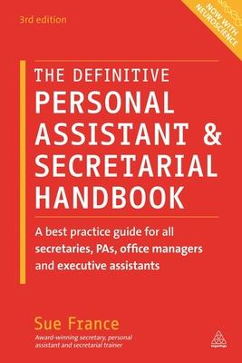The Definitive Personal Assistant & Secretarial Handbook: A Best Practice Guide for All Secretaries, Pas, Office Managers and Executive Assistants Subscription