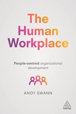 The Human Workplace: People-Centred Organizational Development