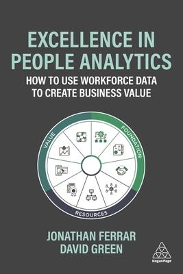Excellence in People Analytics: How to Use Workforce Data to Create Business Value Subscription