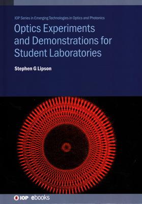 Optics Experiments and Demonstrations for Student Laboratories: Principles, methods and applications