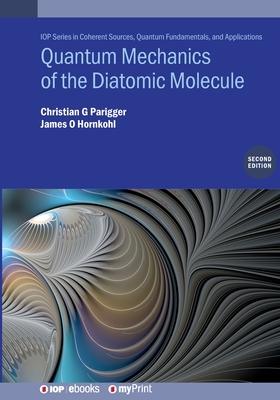 Quantum Mechanics of the Diatomic Molecule (Second Edition) Subscription