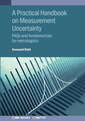 A Practical Handbook on Measurement Uncertainty: FAQs and fundamentals for metrologists Subscription