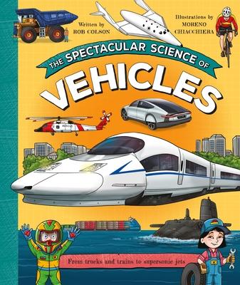 The Spectacular Science of Vehicles: From Trucks and Trains to Supersonic Jets Subscription