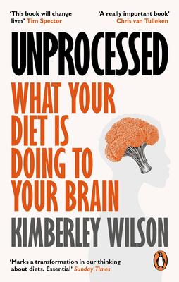 Unprocessed: How the Food We Eat Is Fuelling Our Mental Health Crisis