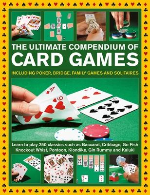 Ultimate Compendium of Card Games: Over 200 Games, Including Poker, Bridge, Family Games and Solitaires;learn to Play Classics Such as Baccarat, Cribb Subscription