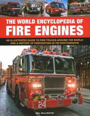 The World Encyclopedia of Fire Engines: An Illustrated Guide to Fire Trucks Around the World and a History of Firefighting in 700 Photosgraphs Subscription
