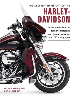 The Illustrated Encyclopedia of Harley Davidson: A Comprehensive Encyclopedia of America's Dream Machine: Developments, Specifications and Design Hist Subscription