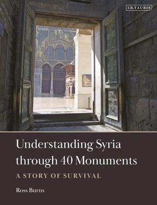 Understanding Syria through 40 Monuments: A Story of Survival