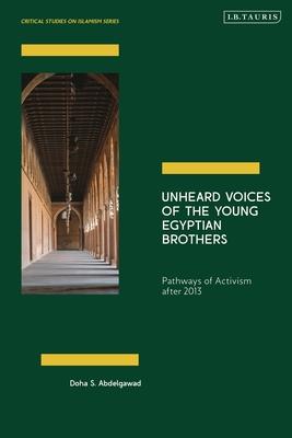 Unheard Voices of the Young Egyptian Brothers: Pathways of Activism after 2013