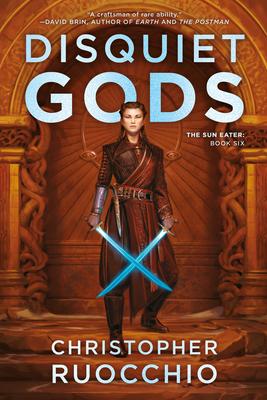 Disquiet Gods: The Sun Eater: Book Six