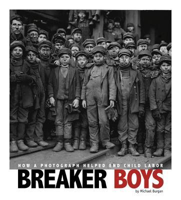 Breaker Boys: How a Photograph Helped End Child Labor