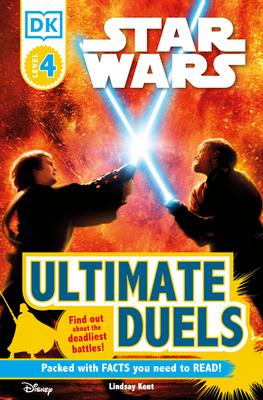 DK Readers L4: Star Wars: Ultimate Duels: Find Out about the Deadliest Battles!