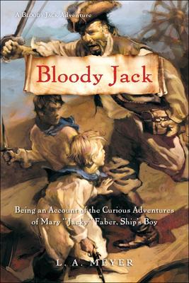 Bloody Jack: Being an Account of the Curious Adventures of Mary 