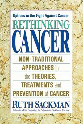 Rethinking Cancer: Non-Traditional Approaches to the Theories, Treatments and Preventions of Cancer Subscription